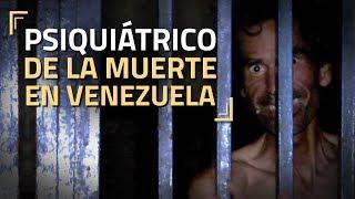 El psiquiátrico de la muerte en Venezuela es real: imágenes aterradoras | Impacto Mundo