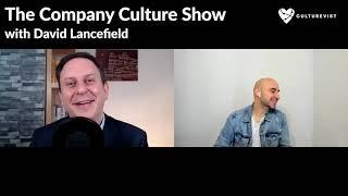 E018: Company Culture in the C-Suite, with David Lancefield - The Culturevist Show