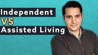 Independent Living vs Assisted Living: Understand the Difference | Seniorly