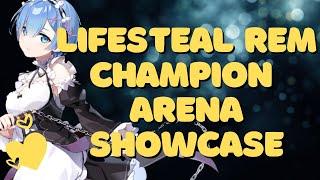 Lifesteal Rem Champion Arena Showcase - Epic 7