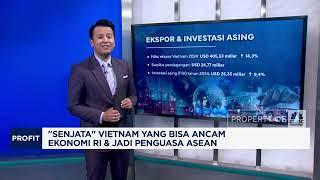 "Senjata" Vietnam Yang Bisa Ancam Ekonomi RI & Jadi Pengusaha ASEAN