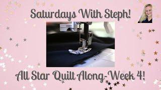 Saturdays With Steph - All Stars Quilt Along Week 4 - Sawtooth Twister!