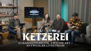 Destiny 2: Ketzerei – Zweiter Akt | Entwickler-Livestream – Zusammenfassung [DE]