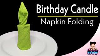 Birthday Candle Napkin Fold Tutorial #7