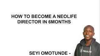 How To Become A NeoLife Director in 6 Months - How To Promote  NeoLife Business Online