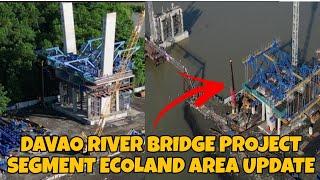 DAVAO RIVER BRIDGE PROJECT SEGMENT ECOLAND AREA UPDATE.