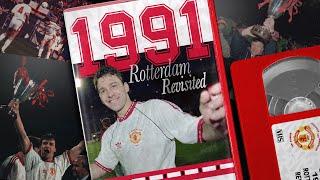 1991: Rotterdam Revisited | Manchester United | Documentary Film | 4K