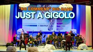 "No Comment" Big Band feat. Антон Аргунов - «Just A Gigolo»