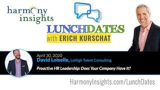 Proactive HR Leadership: Does Your Company Have It? w/ David Loiselle