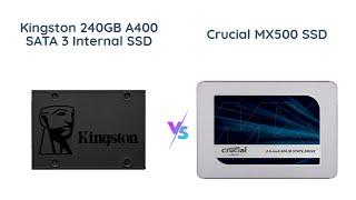 Kingston A400 vs Crucial MX500: Which SSD is Best for Your PC?