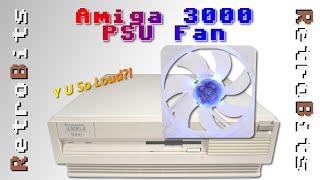Amiga 3000 Power Supply Quiet Fan Upgrade