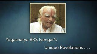 BKS Iyengar's Unique Revelations...