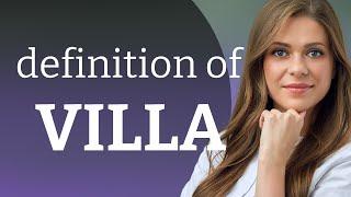 Villa | what is VILLA definition