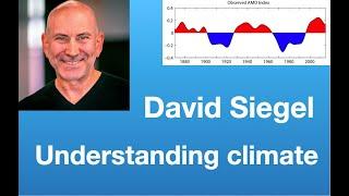 David Siegel:  A framework for understanding climate | Tom Nelson Pod #239