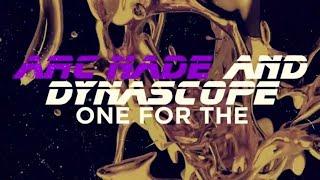 Arc Nade & Dynascope - One For The