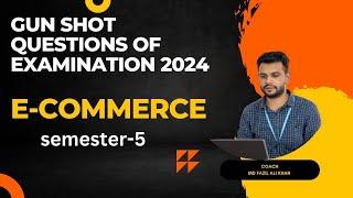 E-COMMERCE ||Most important questions from all units for examination 2024 || SEMESTER-5