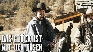 Das Glück ist mit den Bösen | MODERNER WESTERN | Wilder Westen | Cowboys | Deutsch