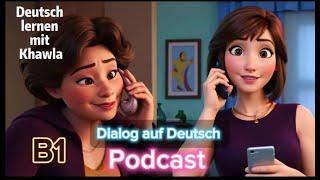 Podcast auf Deutsch | B1 Dialoge | @Deutsch_Lernen_Mit_Khawla