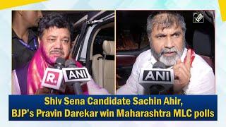 Shiv Sena Candidate Sachin Ahir, BJP’s Pravin Darekar win Maharashtra MLC polls