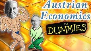 Austrian Economics Explained for Dummies!  (Ludwig von Mises)