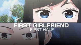 FIRST GIRLFRIEND  | FIRST HALF | FGU |