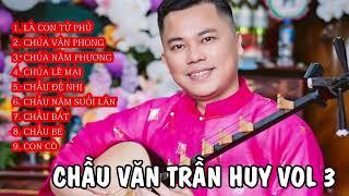 Cực cuốn với 9 bài hát chầu văn theo lối cổ, cung văn Trần Huy thu âm bản mới nhất