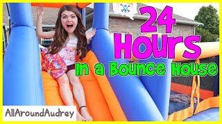 24 Hours In A Bounce House / AllAroundAudrey