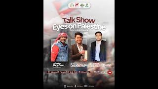 TALKSHOW Eyes on Palestine Bersama Bang Onim (Founder NPC) I NPC x HPMI Yordania x IKPM Yordania