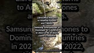 LibreOffice back to Android Phones, Tablets.||| Samsung Smartphones to Dominate 42 Countries in 2023