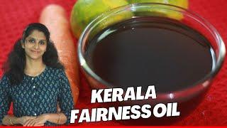 Authentic Kerala Fairness oil | South Indian Ayurvedic Oil Beauty Tips | White Glowing Skin