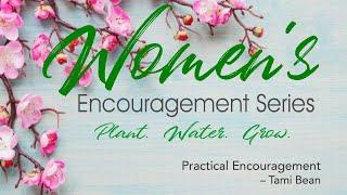 Women's Encouragement Series: Knowing the Love of the Lord - Deborah Brewer, Wed eve at Spring St