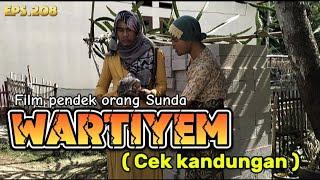 Film pendek orang Sunda||WARTIYEM ( Cek kandungan ) episode 208 #lucu #sundakomedi