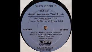 SASH ! - Just Around The Hill (Marc B Goldberg Remix)