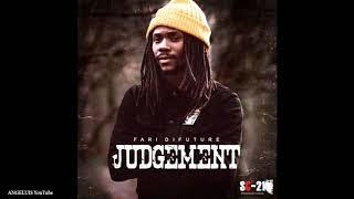 Fari Difuture - Judgement (S-C 21 Productions) New Song 2019