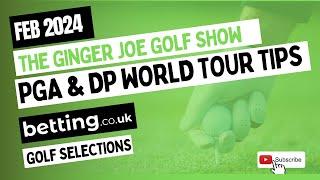 Qatar Masters, Phoenix Open | Ginger Joe’s Golf Betting Tips | PGA & DPWT |Betting.co.uk