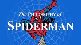 Philosophy of Spiderman | Marvel Comics | Philosophy of Heroes