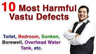 10 Most Harmful Vastu Defects, Vastu for Home, Vastu for Toilet, Bedroom, Sunken, Borewell, etc