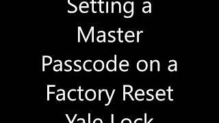 Setting a Master Code on a Factory Reset Yale Assure Lock