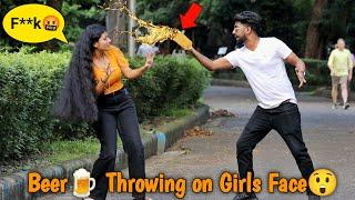 Beer Throwing on Stranger Girls Face  PrankBuzz