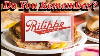 Do You Remember Philippe The Original Restaurant? A Restaurant History