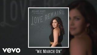 Hillary Scott & The Scott Family - We March On (Audio)