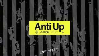 Anti Up - Chromatic (Official Audio)