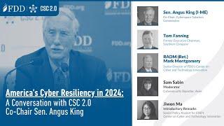 America's Cyber Resiliency in 2024: A Conversation with CSC 2.0 Co-Chair Sen. Angus King