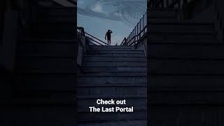 The Last Portal Short Film: A Mind-Bending Time Adventure in a Post-Apocalyptic World