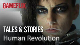 gameflix storytales │ Human Revolution