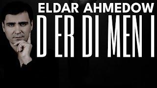 Eldar Ahmedow Derdi Meni