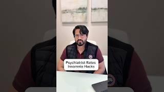 Psychiatrist Rates Insomnia Hacks Sleepless Nights Edition