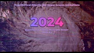 2024 Hypothetical Atlantic Hurricane Season Animation (Allen K.)