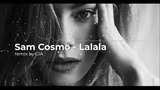 Sam Cosmo - Lalala (REMIX by qrsn & CIA prod.)