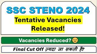 SSC STENO 2024 Vacancies Reduced - Cut Off?